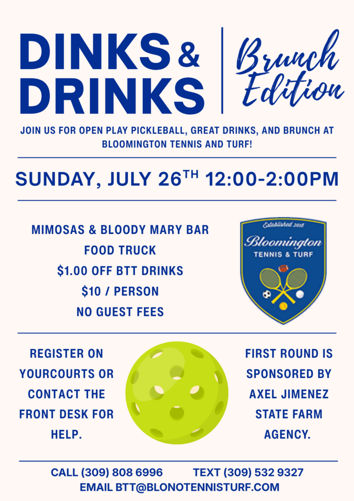 Join us for open play pickleball, great drinks, and brunch at Bloomington Tennis and Turf!